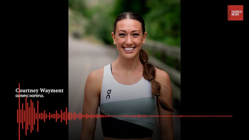 Former BYU runner and Olympic hopeful Courtney Wayment joins the Church News podcast.